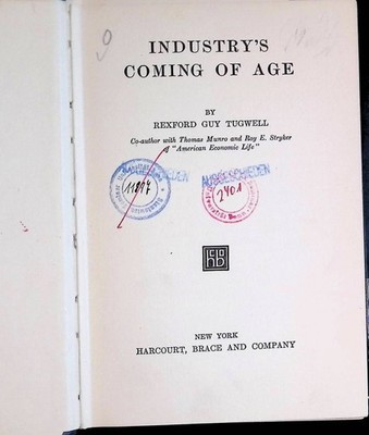 Industry's Coming of Age Tugwell, Rexford Guy: