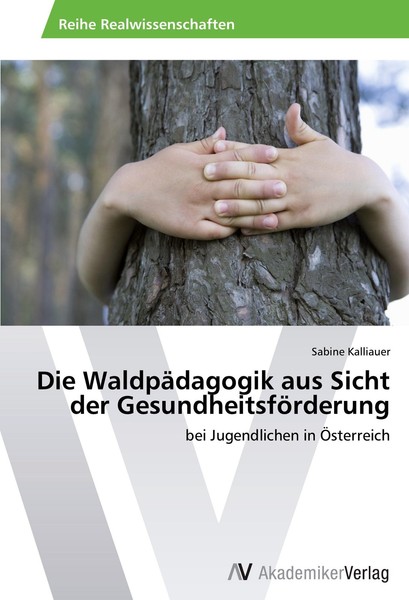 Die WaldpäDagogik Aus Sicht Der GesundheitsföRderung Sabine Kalliauer-image