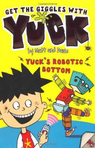 Yuck's Robotic Bottom By Matt and Dave