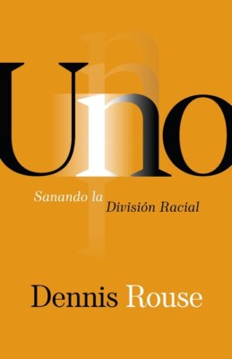 Uno: Sanando La Divisi?N Racial
