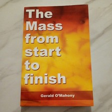 Mass from Start to Finish by O'mahony, Gerald paperback 2006