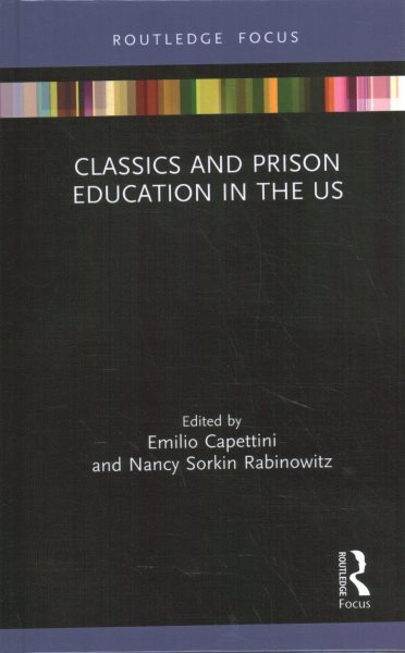 Classics and Prison Education in the US, Hardcover by Capettini, Emilio (EDT)...