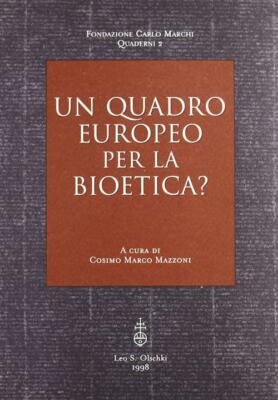 Ein europäischer Rahmen für Bioethik? - Mazzoni C. M. (cur.)