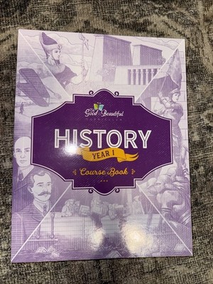 Good And Beautiful History Year 1 Course Book