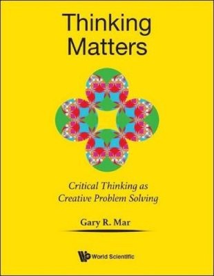 Thinking Matters: Module I Critical Thinking As Creative Problem ...