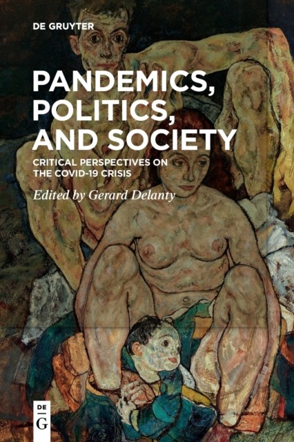 Pandemics, Politics, and Society by Gerard Delanty (Paperback Book)