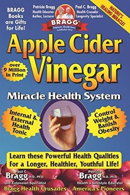 Apple Cider Vinegar: Miracle Health System (Bragg Ap by Bragg, Paul C 0877901007