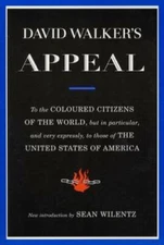 David Walker's Appeal: To the Coloured Citizens of the World, but In Part - GOOD