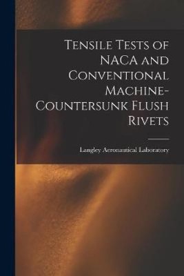 Zugversuche von NACA und herkömmlichen Maschinen-Senk-Bündignieten
