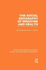 Image of The Social Geography of Medicine and Health (RLE Social & Cul... - 9780415733212