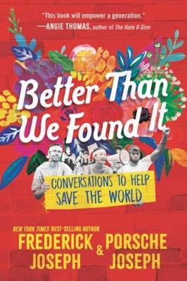 Better Than We Found It: Conversations to Help Save the World Pap