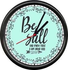 Christian Jesus Theme Be Still & Know I Am Your God Psalm 46:10 Sign Wall Clock