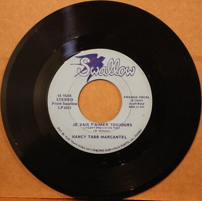 NANCY TABB MARCANTEL Je Vais T'Aimer MON PAYS BLUE Cajun Swamp 45 SWALLOW 10245