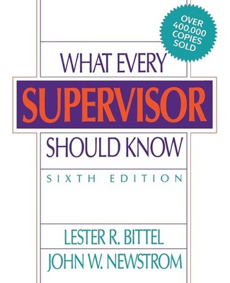 What Every Supervisor Should Know - paperback Lester R. Bittel|John W. Newst...