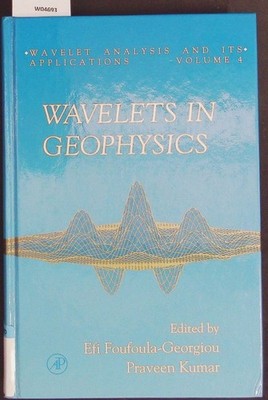 Wavelets in geophysics. Wavelet analysis and its applications; 4. Foufoula-Georg