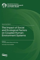 The Impact Of Social And Ecological Factors On Coupled Human-Environment Systems