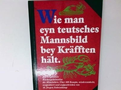 Wie man eyn teutsches Mannsbild bey Kräfften hält. Die Buch Orbis Verlag