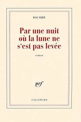 Par une nuit où la lune ne s'est pas levée - Dai Sijie