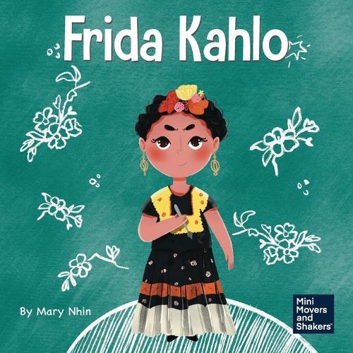 Mary Nhin Rebecca Yee Yuliia Zolotova Frida Kahlo (Paperback)