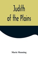 Marie Manning | Judith Of The Plains | Taschenbuch | Englisch (2022)