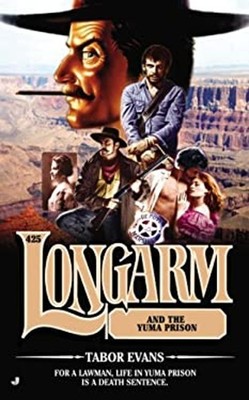 Longarm and the Yuma Prison Mass Market Paperbound Tabor Evans
