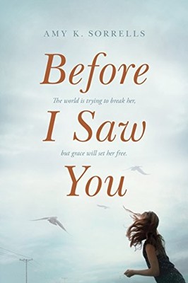 Before I Saw You by Sorrells, Amy K. Paperback / softback Book The Fast Free