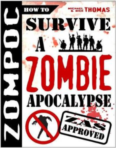 Michael G. Thomas Nick S. Thom Zompoc:  How to Survive a Zombie Apocalyp (Poche) - Photo 1/1