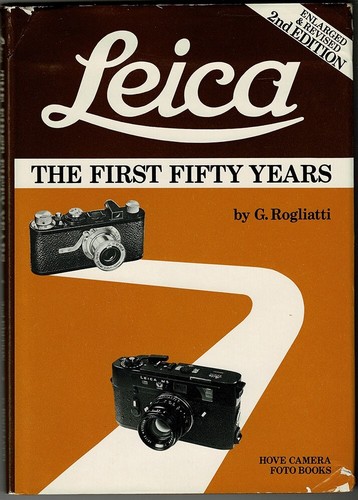 Leica The First Fifty Years Revised 2nd Edition w/DJ G. Rogliatti 1979 3rd print - Foto 1 di 2