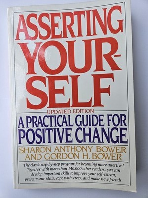 Asserting Yourself: A Practical Guide For Positive Change, Updated  - GOOD