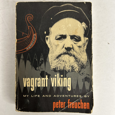 Vagrant Viking My Life and Adventures Peter Freuchen (1957) 6th Printing