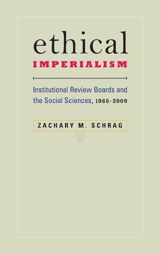 Ethical Imperialism by Zachary M. Schrag - 9780801894909