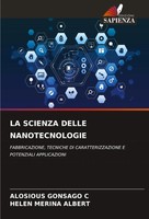 Alosious Gonsago C (U. A.) | LA Scienza Delle Nanotecnologie | Taschenbuch