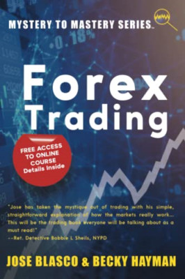 Mystery to Mastery Series: Forex Trading - Paperback NEW Blasco, Jose 01/08/2022