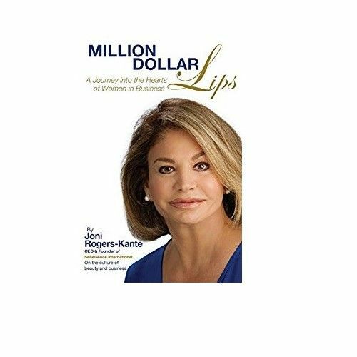 Million Dollar Lips Book by Joni Rogerskante CEO Founder SeneGence