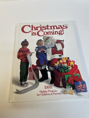 Christmas is Coming Holiday Projects for Children & Parents 1988 Book