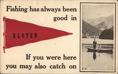 Kloten, Wisconsin WI Fishing Always Been Good Kloten, If You Were Here Also