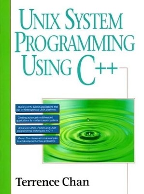 UNIX System Programming Using C++, Chan, Terrence