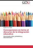 Rodolfo Cruz Vadillo | Concepciones En Torno Al Discurso De La IntegracióN...