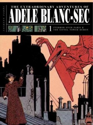 The Extraordinary Adventures of Adéle Blanc-Sec : Pterror over Pa