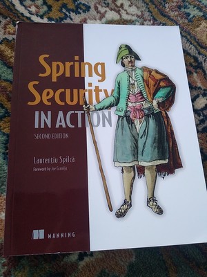 Spring Security in Action Second Edition by Laurentiu Spilca 9781633437975 NEU
