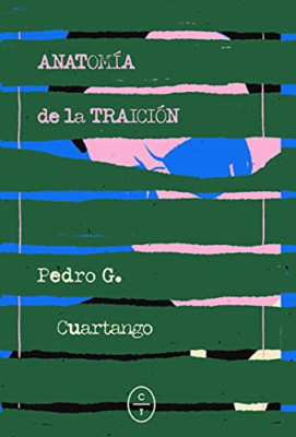 Anatom�a de la traici�n - Spanish Language Paperback NEW Cuartango, Pedr 18/01/2