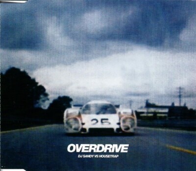 Dj Sandy vs. Housetrap ''Overdrive'' aus großer Sammlung