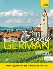 Enjoy German (Teach Yourself) By Heiner Schenke, Paul Coggle
