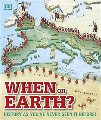 When on Earth?: History as You've Never Seen It - Hardcover, by DK - Very Good b