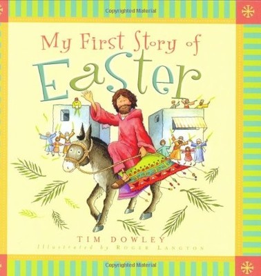 MY FIRST STORY OF EASTER (MY FIRST STORY SERIES) By Tim Dowley - Hardcover Mint