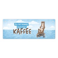 Otter Metallschild L In 10,5X28Cm Mit Spruch Es Ist Immer Zeit FüR Kaffee