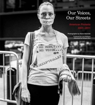 Our Voices, Our Streets: American Protests 2001-2011 - Hardcover - VERY GOOD