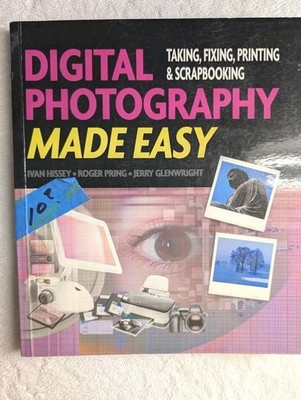 Digital Photography Made Easy Hissey Hex Press 2006 New