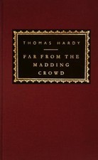 Far from the Madding Crowd : Introduction by Michael Slater Thoma