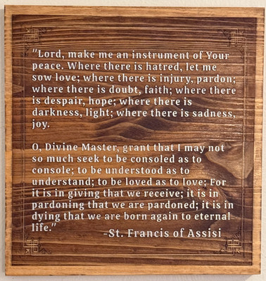 Make Me an Instrument of Your Peace- Prayer of St. Francis